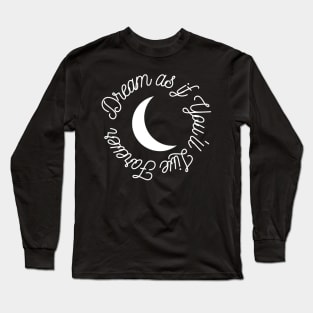 Dream On Long Sleeve T-Shirt